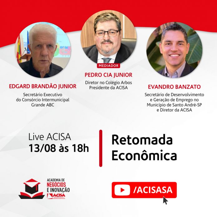 Live tem como objetivo discutir sobre a retomada da economia na região. Foto: Divulgação/ACISA