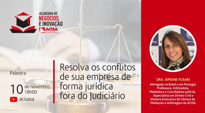 Palestra: ACISA aborda a resolução de conflitos empresariais fora do Judiciário Live acontece na próxima terça, 10/11. Foto: Divulgação/ACISA