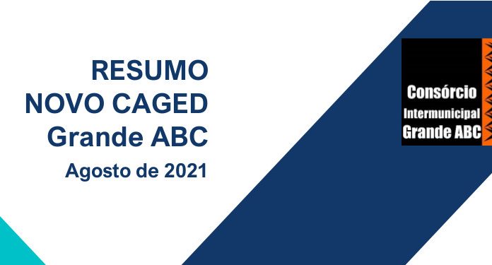 ABC registra crescimento na geração de empregos Dados do Ministério da Economia foram organizados em boletim regional pelo Consórcio ABC. Arte: Divulgação/Consórcio ABC