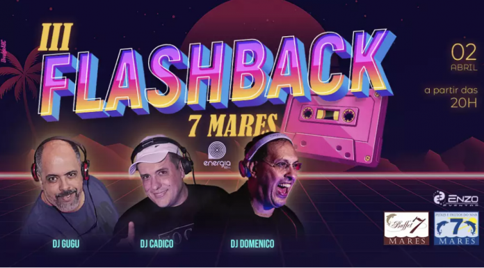 Noite de flashback agita região do ABC Ingressos já estão disponíveis no site. Arte: Divulgação/ 7 Mares