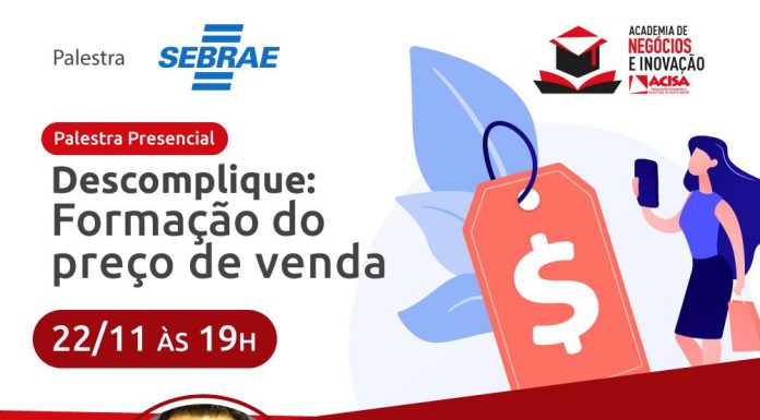 ACISA e SEBRAE promovem oficina sobre formação de preços