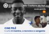 Pontos MIS traz documentário sobre Pelé, curta sobre Maracanazo e filme de ficção sobre a magia do futebol