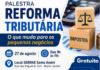 Reforma Tributária é tema de palestra para pequenos negócios do ABC