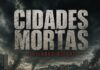 Cidades Mortas transforma o ABC Paulista em cenário de thriller apocalíptico